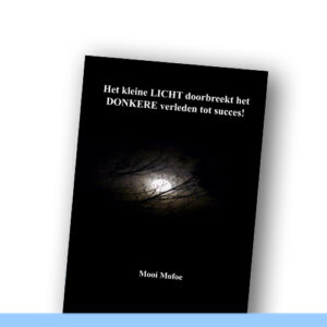 Het kleine LICHT doorbreekt het DONKERE verleden tot succes!