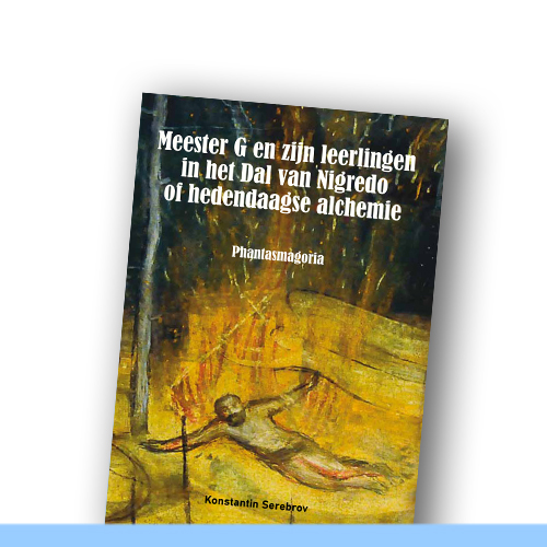 Meester G en zijn leerlingen in het Dal van Nigredo of hedendaagse alchemie